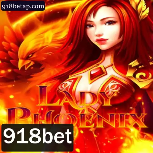 Descubra LadyPhoenix: O Novo Jogo de Apostas 918bet que Está Conquistando o Mundo