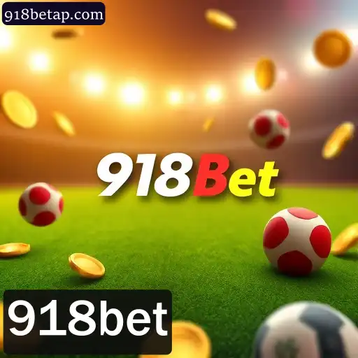Gaming Experience 918bet - 800+ Premium and Exclusive Games